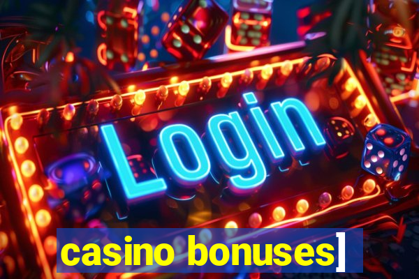 casino bonuses]