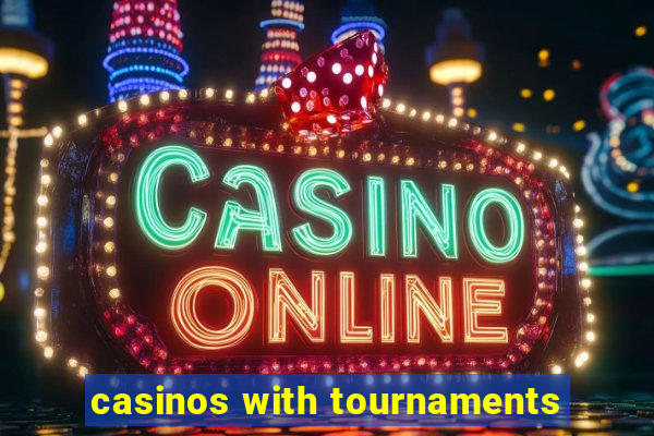 casinos with tournaments