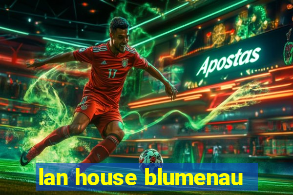 lan house blumenau