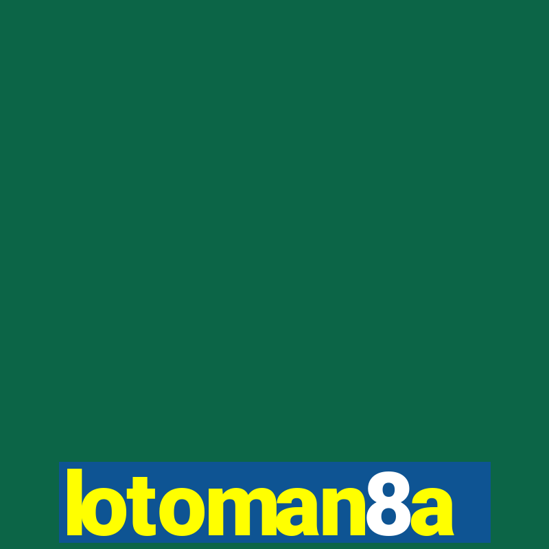 lotoman8a