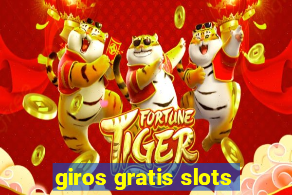 giros gratis slots