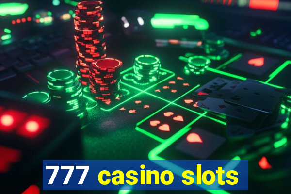 777 casino slots