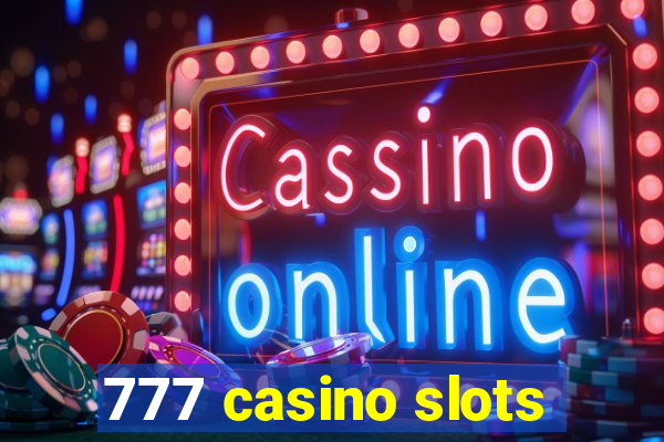 777 casino slots