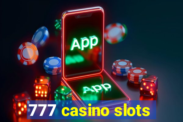 777 casino slots