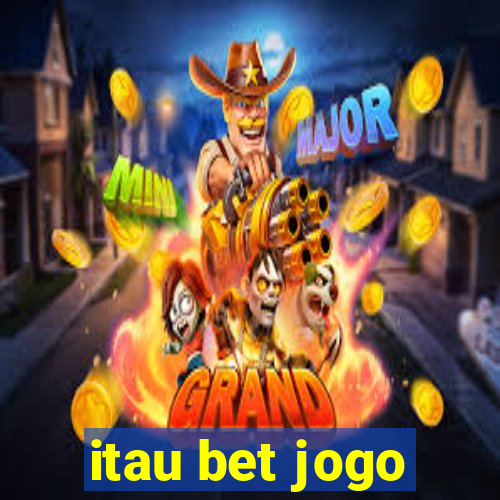 itau bet jogo