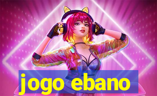 jogo ebano