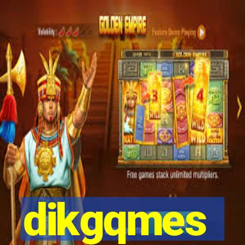 dikgqmes