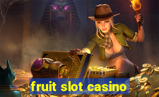 fruit slot casino