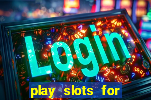 play slots for free no download