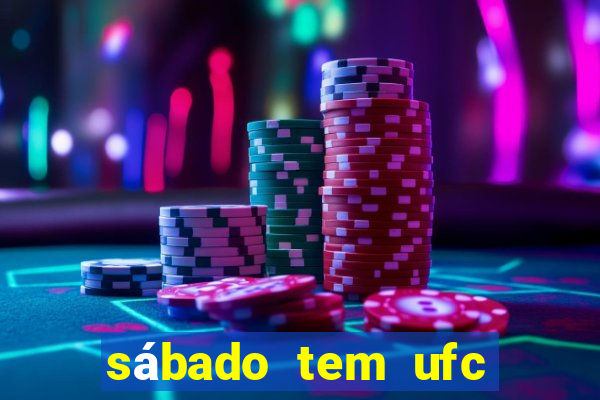 sábado tem ufc las vegas