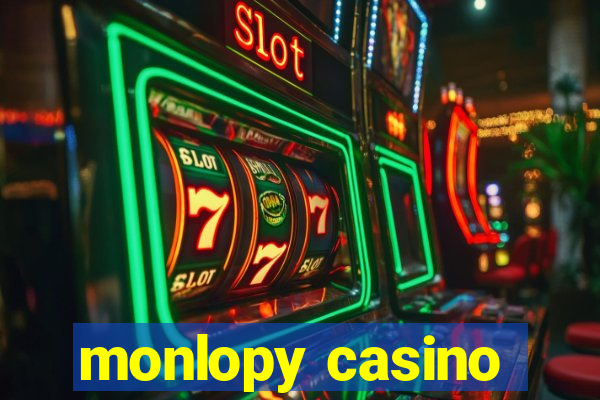 monlopy casino