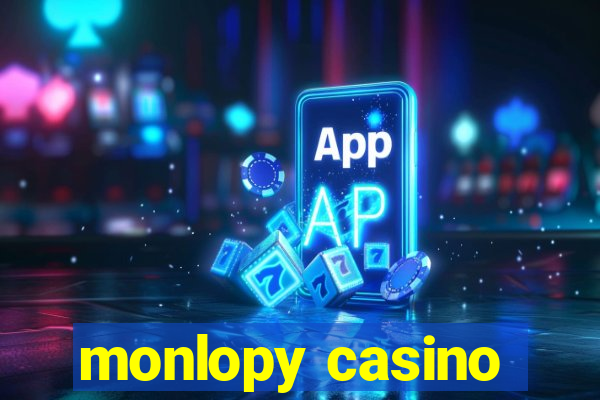 monlopy casino