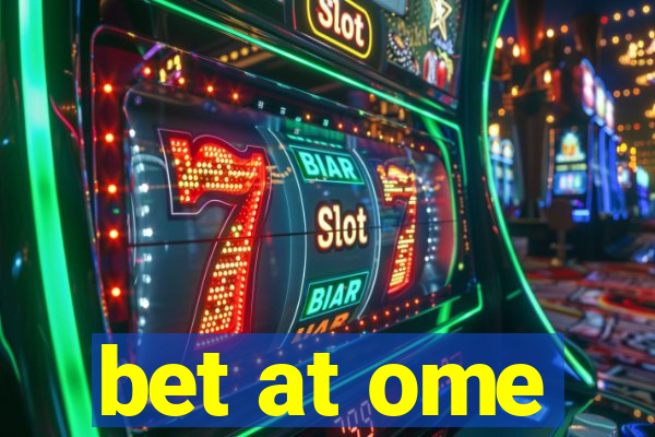 bet at ome