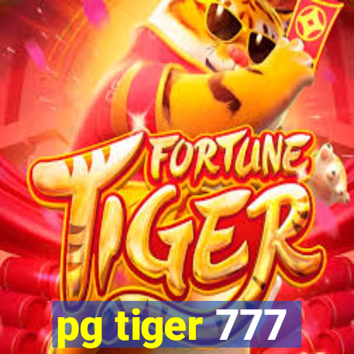 pg tiger 777