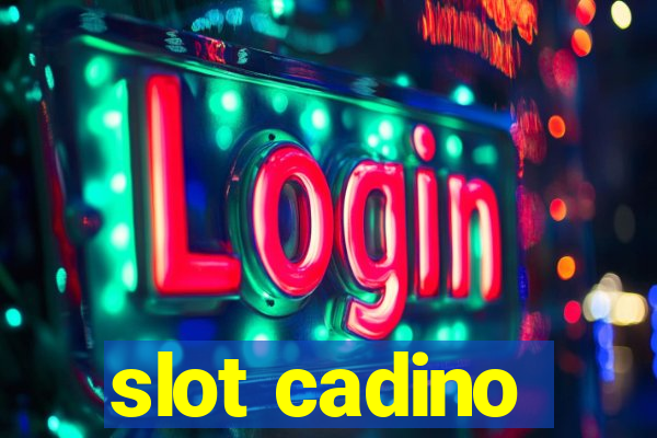 slot cadino