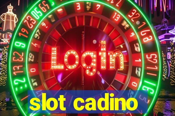 slot cadino