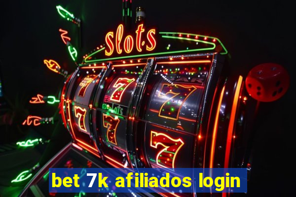 bet 7k afiliados login