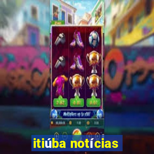 itiúba notícias