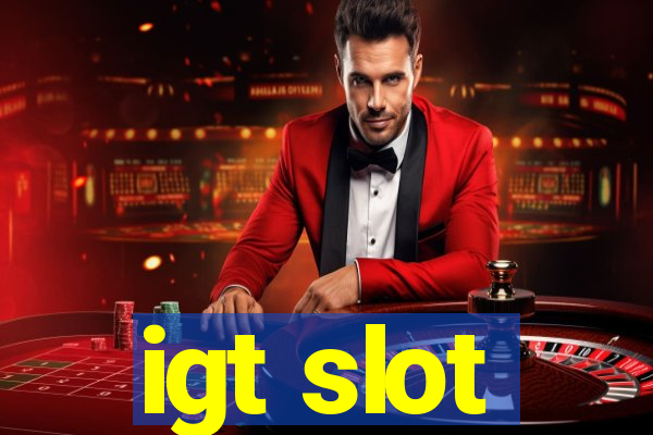 igt slot