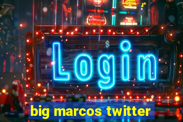 big marcos twitter