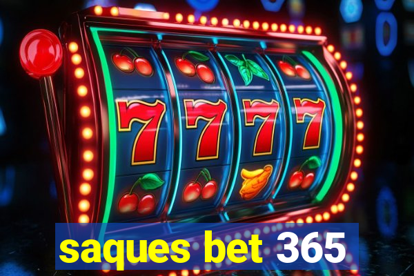 saques bet 365