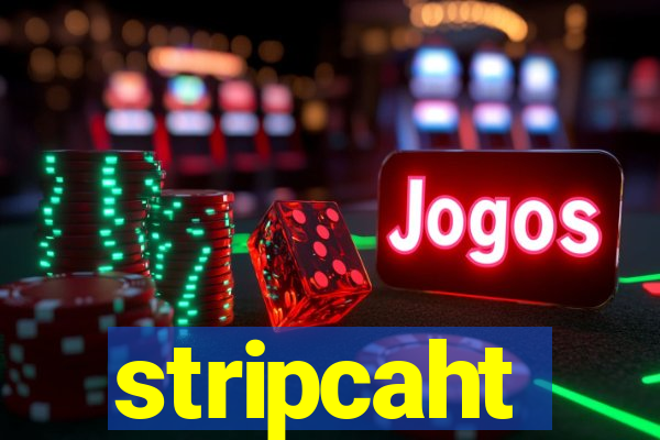 stripcaht