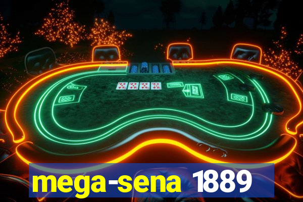 mega-sena 1889