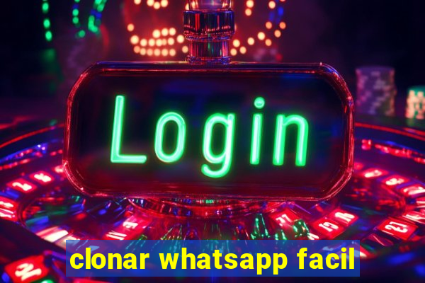 clonar whatsapp facil