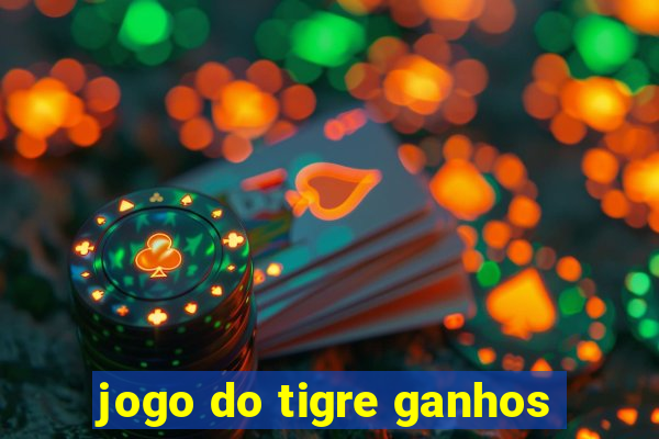 jogo do tigre ganhos