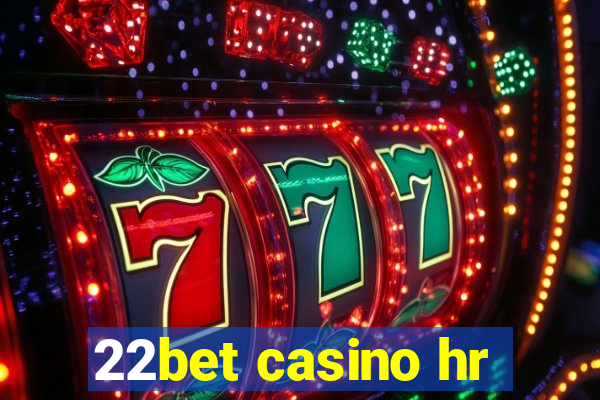 22bet casino hr