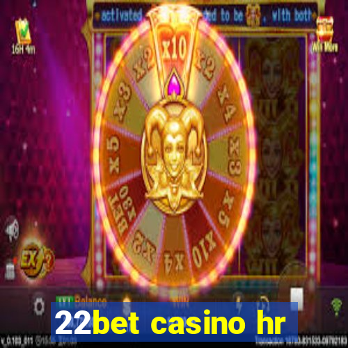 22bet casino hr