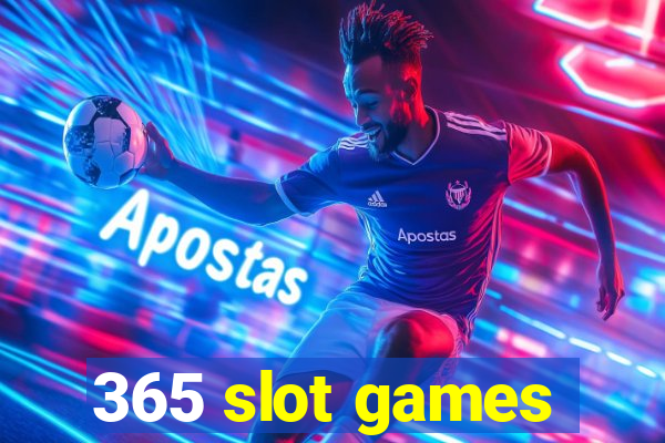 365 slot games