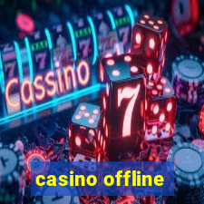 casino offline