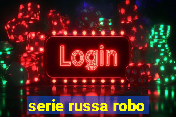 serie russa robo