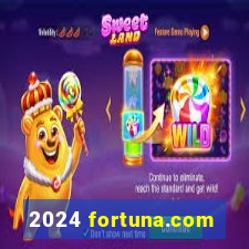 2024 fortuna.com