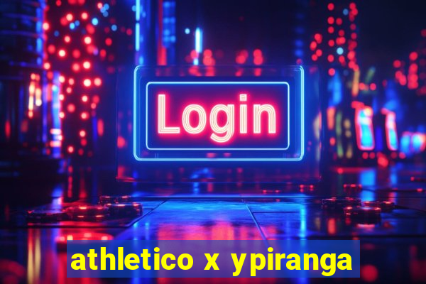 athletico x ypiranga