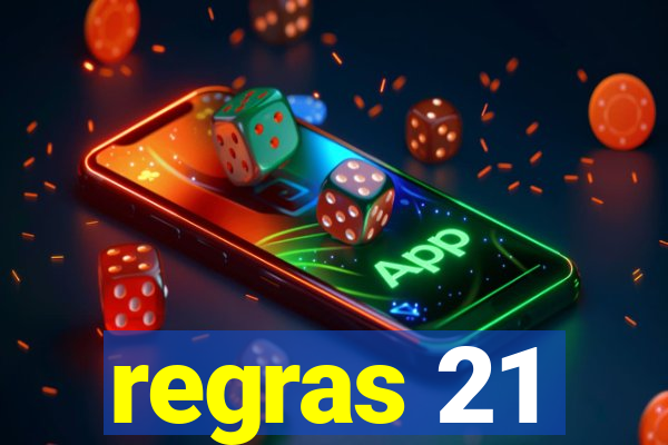 regras 21