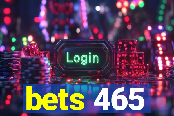 bets 465