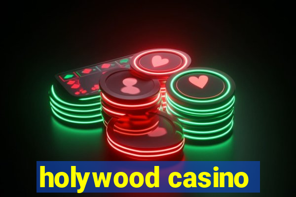 holywood casino