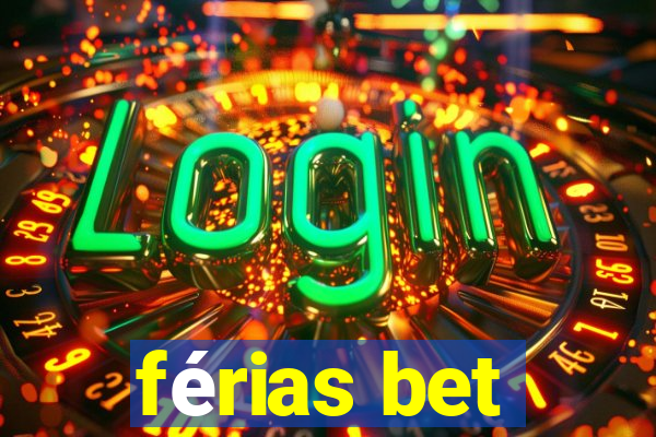 férias bet