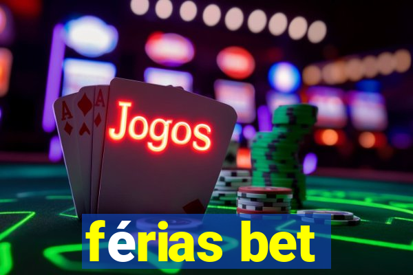 férias bet