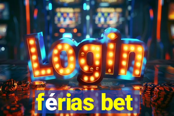 férias bet