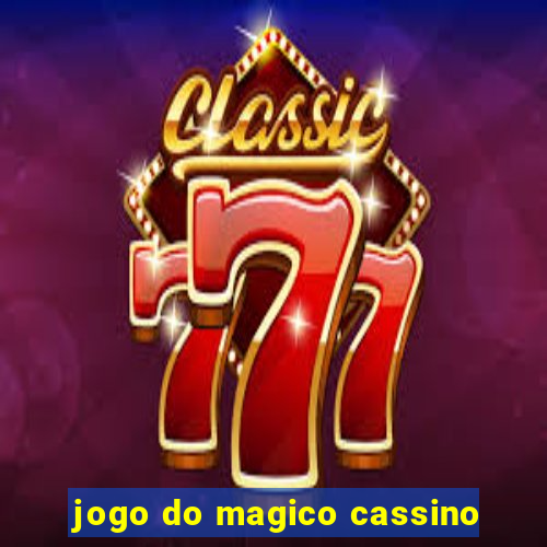 jogo do magico cassino