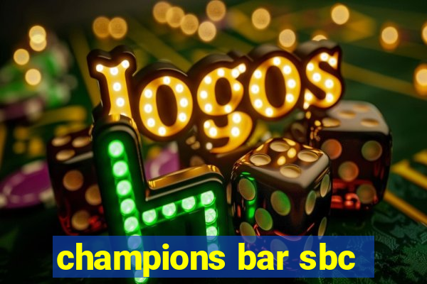 champions bar sbc