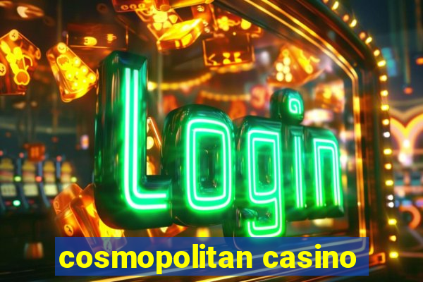 cosmopolitan casino