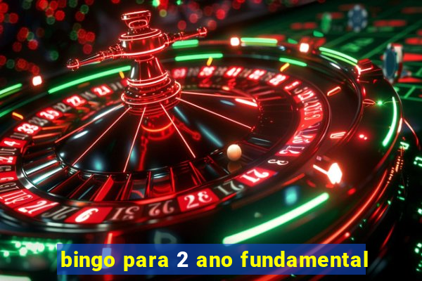 bingo para 2 ano fundamental