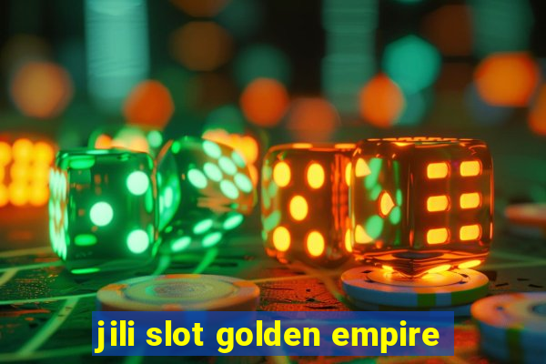 jili slot golden empire