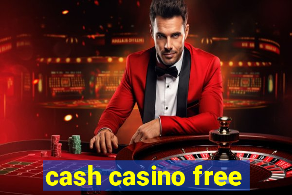 cash casino free