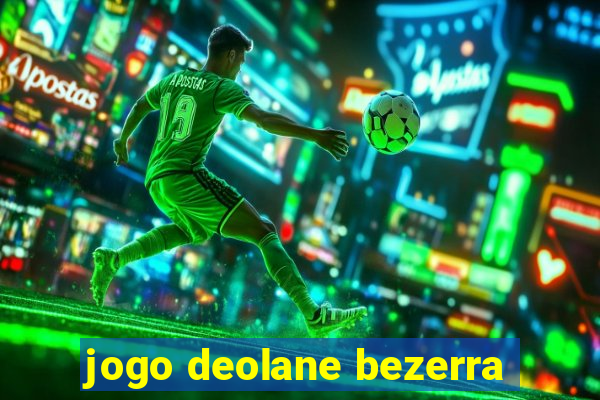 jogo deolane bezerra