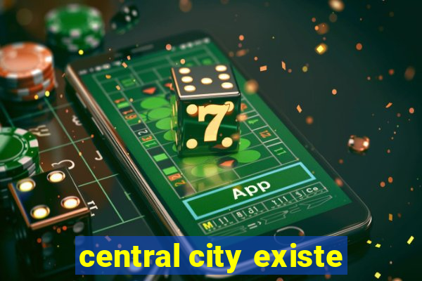 central city existe